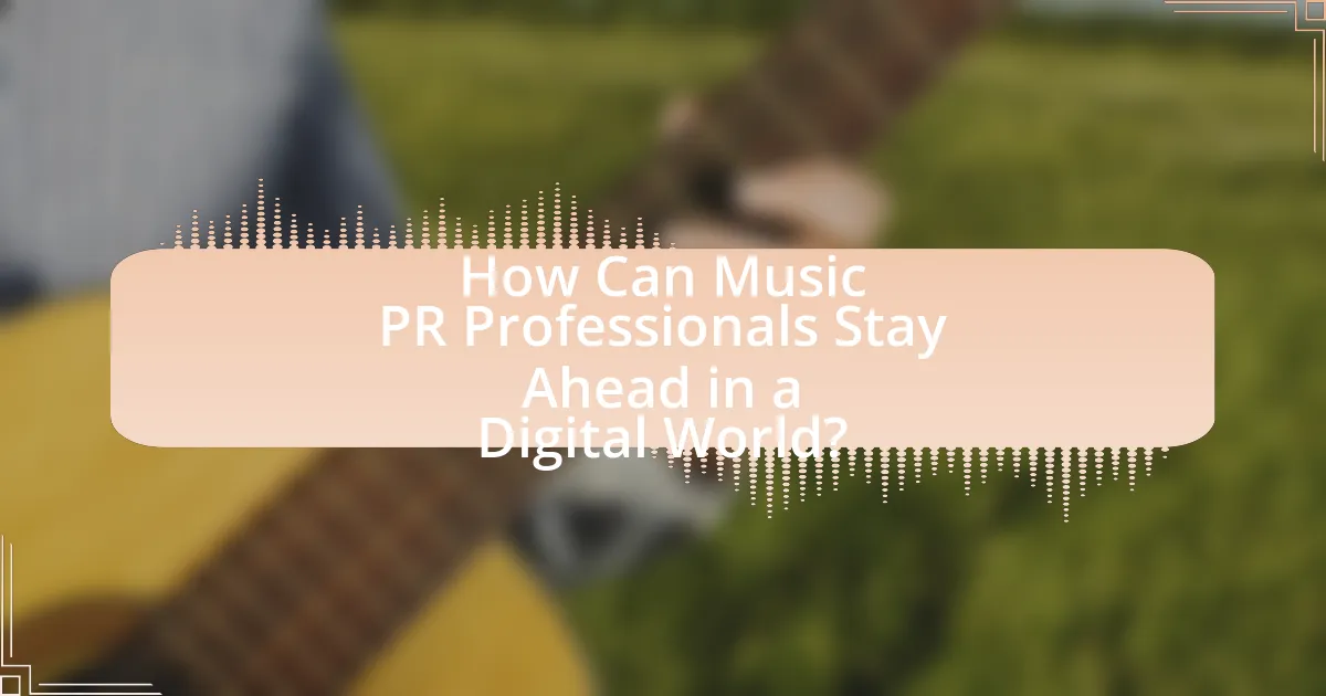 How Can Music PR Professionals Stay Ahead in a Digital World?