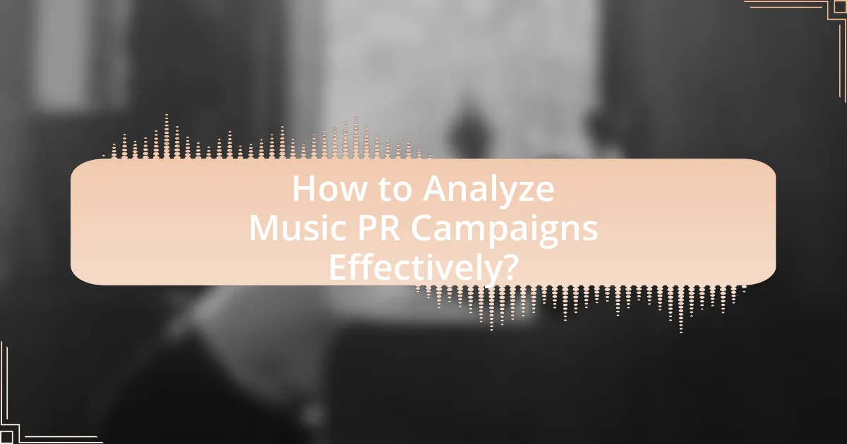 How to Analyze Music PR Campaigns Effectively?