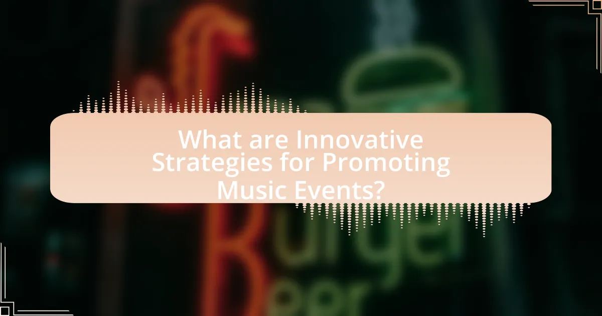 What are Innovative Strategies for Promoting Music Events?