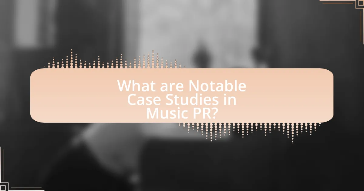 What are Notable Case Studies in Music PR?