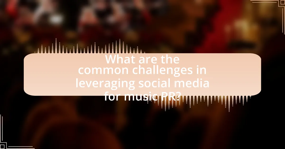 What are the common challenges in leveraging social media for music PR?