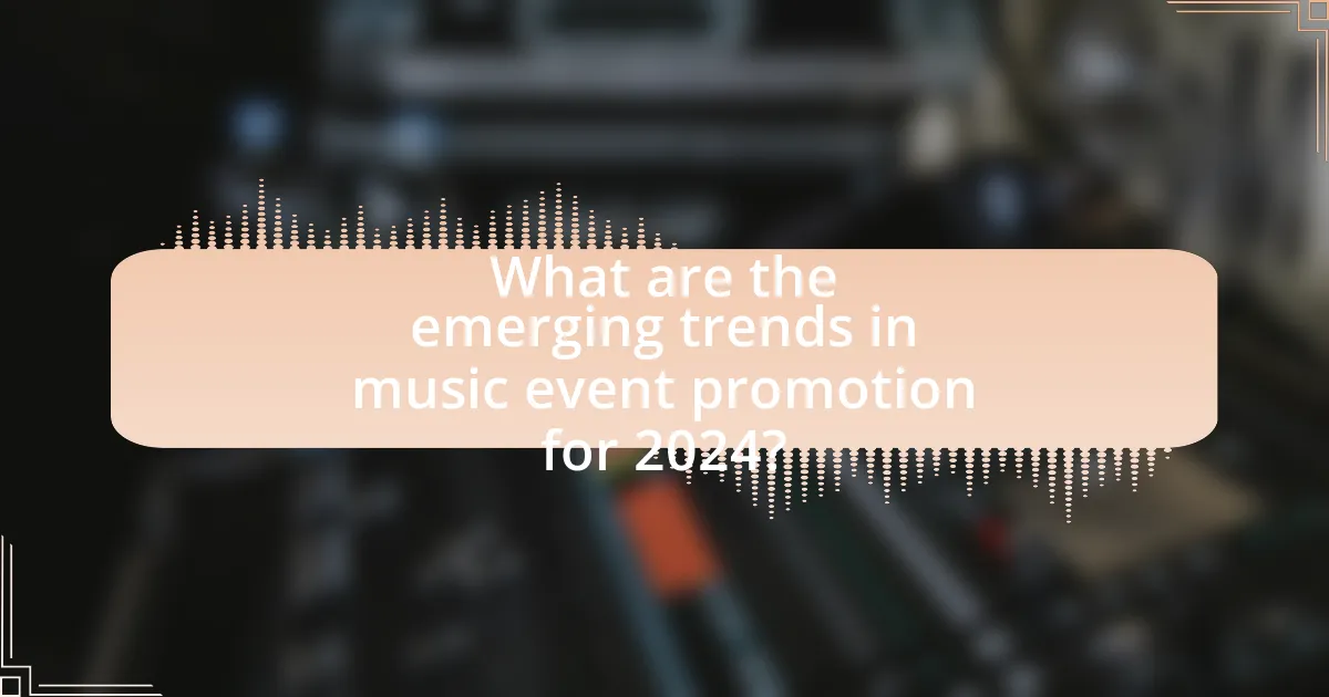 What are the emerging trends in music event promotion for 2024?
