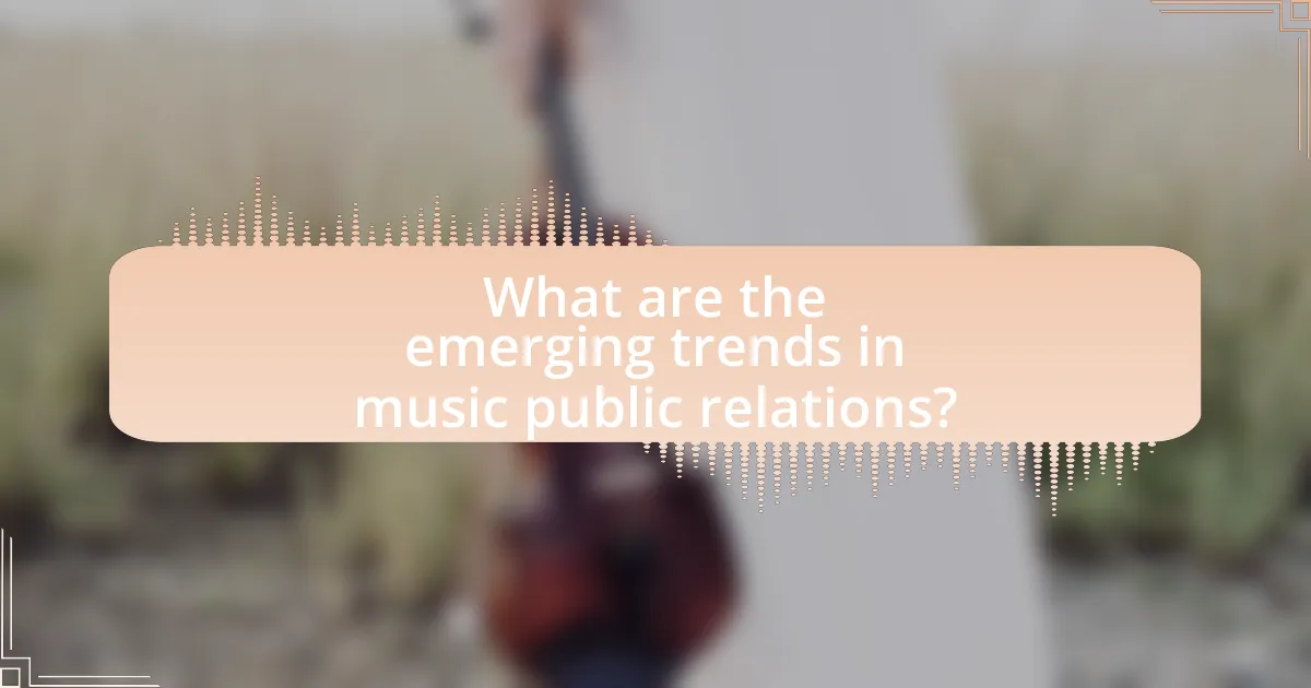 What are the emerging trends in music public relations?