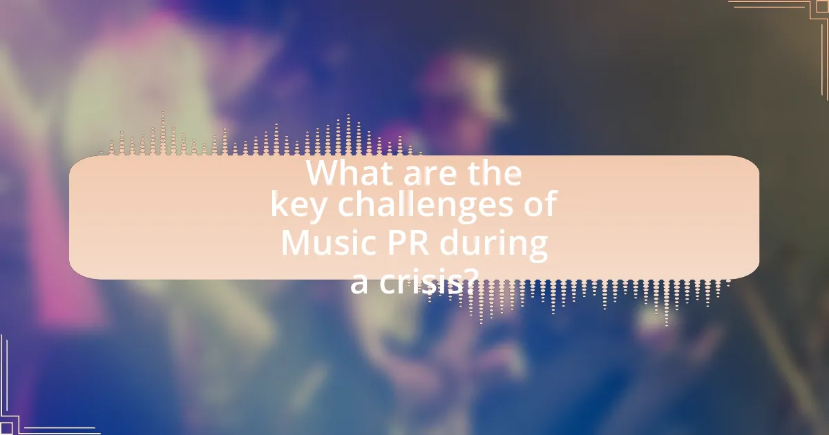 What are the key challenges of Music PR during a crisis?