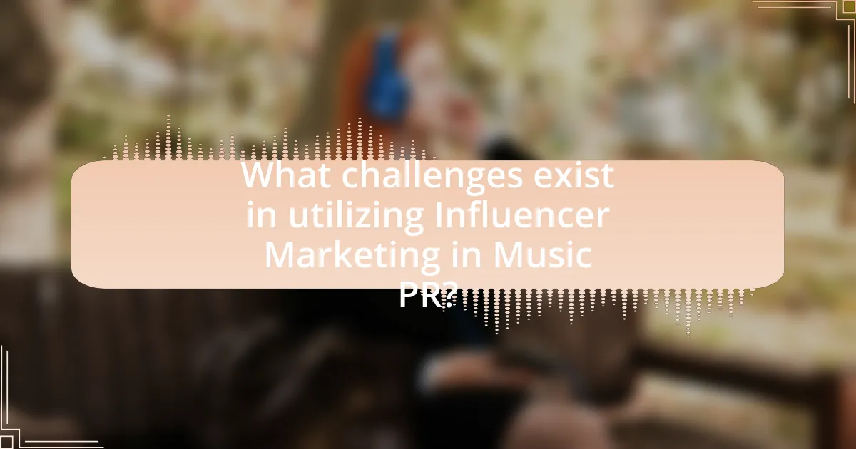 What challenges exist in utilizing Influencer Marketing in Music PR?