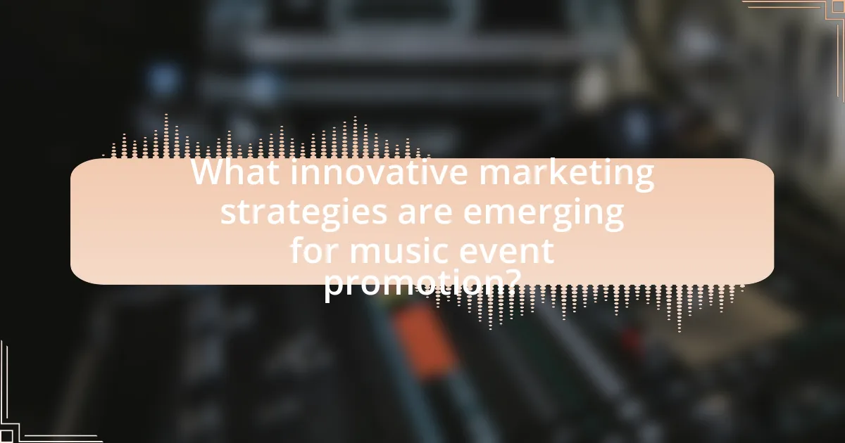 What innovative marketing strategies are emerging for music event promotion?