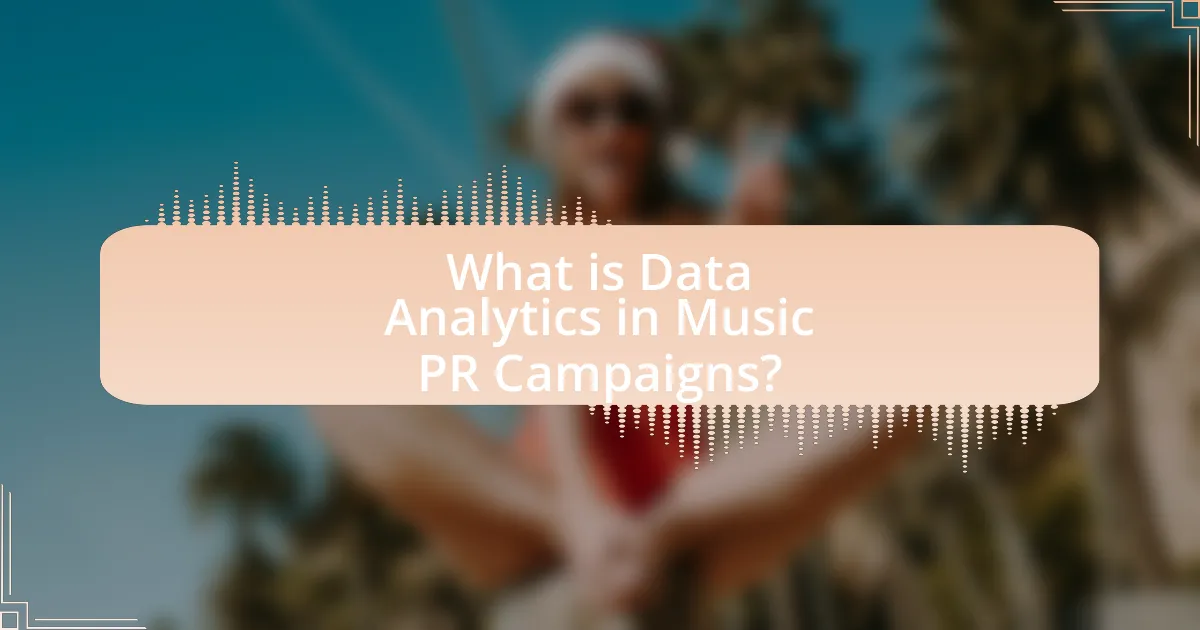 What is Data Analytics in Music PR Campaigns?