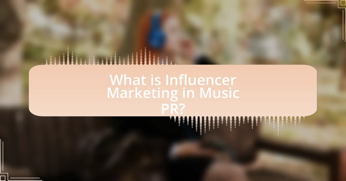 What is Influencer Marketing in Music PR?